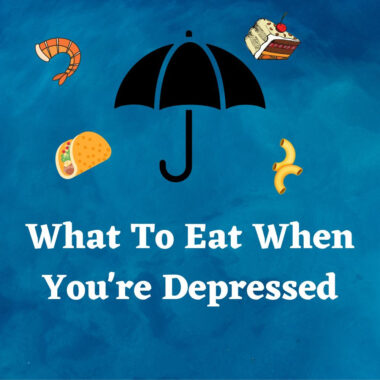 Food falling down onto an umbrella. Text reads What to eat when you're depressed.