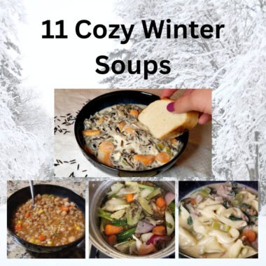 Text reads: 11 cozy winter soups. The soups pictured are wild rice soup, lentil soup, homemade chicken stock, and sausage and tortellini soup.
